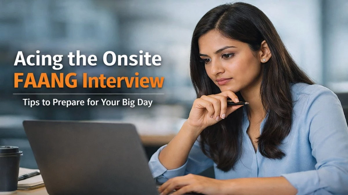 What to Expect in a FAANG Onsite Interview in 2026